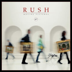 Rush - Moving Pictures: 40th Anniversary (5 Vinyl LP Set) | MusicZone