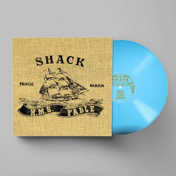 Shack - H.M.S. Fable (Light Blue Vinyl)(NAD 2024)