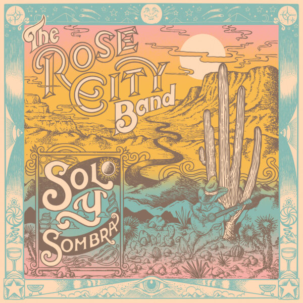 Rose City Band - Sol Y Sombra (CD)(Pre-Order)