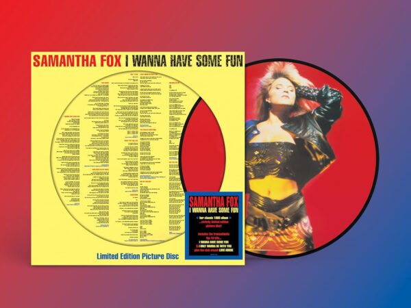 Samantha Fox -  I Wanna Have Some Fun (Limited Picture Disc Vinyl) (Pre-Order)