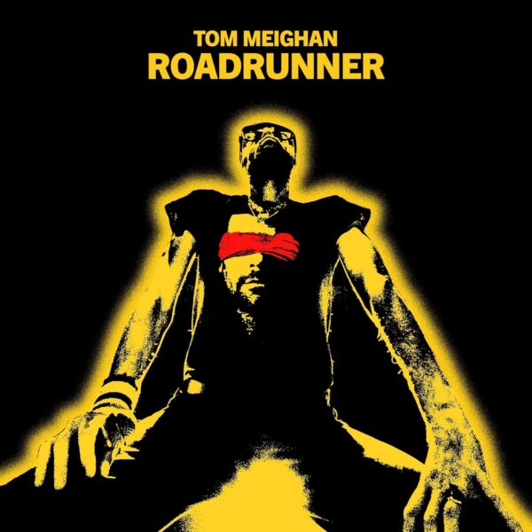 Tom Meighan - Roadrunner (Vinyl) (Pre-Order)